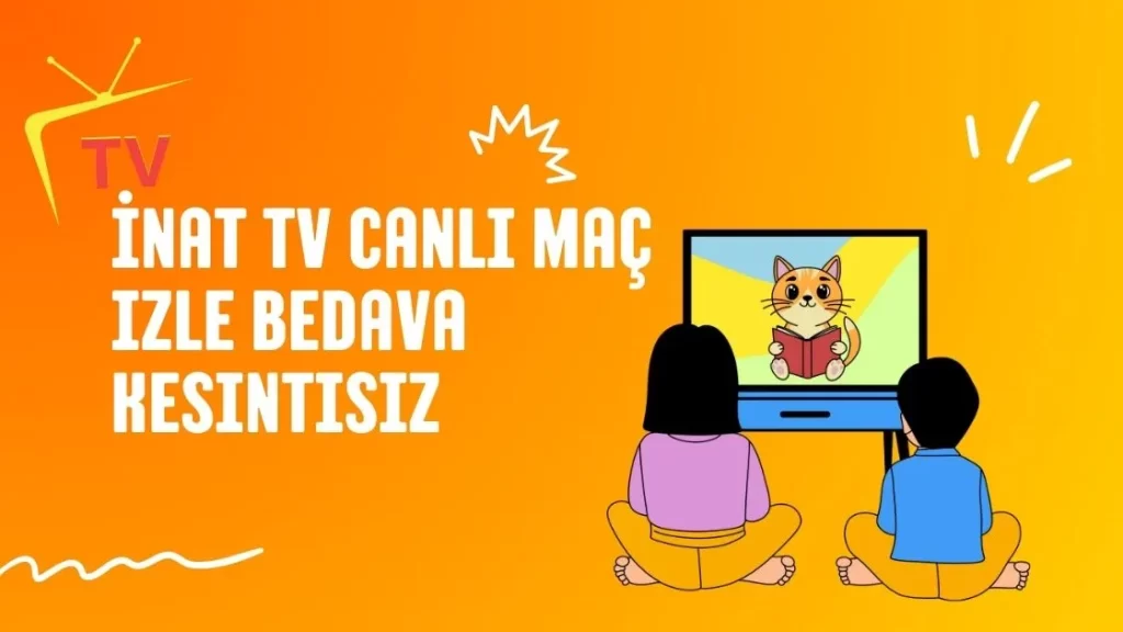 İnat TV canli maç izle bedava kesintisiz
